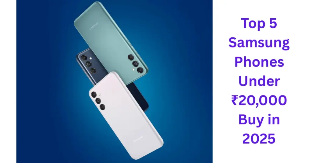 Samsung Phones Under ₹20,000